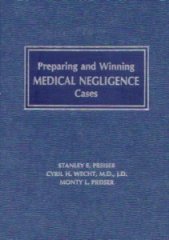 Preparing and Winning Medical Negligence Cases